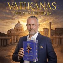 VATIKANAS. TRIJŲ MIESTŲ IMPERIJA: istorinė knyga apie religijos, politikos ir kapitalo galią