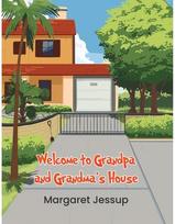 Welcome to Grandpa and Grandmas House