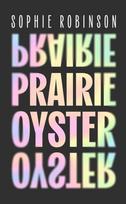 Prairie Oyster: Had me laughing, wincing, cheering, recognising, admiring - and turning pages, rapidly (Maggie Nelson), Prairie Oyster: Had me laughing, wincing, cheering, recognising, admiring - and turning pages, rapidly (Maggie Nelson)