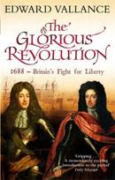 Glorious Revolution: 1688 - Britain's Fight for Liberty