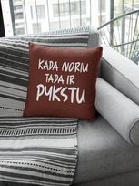 Dekoratyvinė pagalvė „KADA NORIU, TADA IR PYKSTU “, bordo