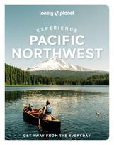 Lonely Planet Experience Pacific Northwest, Lonely Planet Experience Pacific Northwest