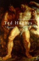 Euripides' Alcestis Main, Euripides' Alcestis In a Version by Ted Hughes