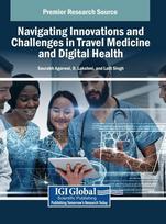 Navigating Innovations and Challenges in Travel Medicine and Digital Health, Navigating Innovations and Challenges in Travel Medicine and Digital Health