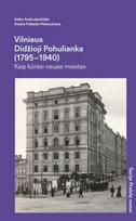 Prabilę namai. Vilniaus Didžioji Pohulianka (1795–1940): kaip kūrėsi naujas miestas, Prabilę namai. Vilniaus Didžioji Pohulianka (1795–1940): kaip kūrėsi naujas miestas