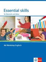 Abi Workshop. Englisch. Essential skills. Für Oberstufe und Abitur. Klasse 11/12 (G8), Klasse 12/13 (G9), Abi Workshop. Englisch. Essential skills. Für Oberstufe und Abitur. Klasse 11/12 (G8), Klasse 12/13 (G9)