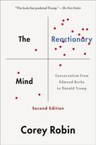 Reactionary Mind: Conservatism from Edmund Burke to Donald Trump 2nd Revised edition
