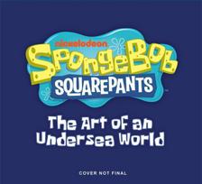 Spongebob Squarepants: The Art of an Undersea World, , Spongebob Squarepants: The Art of an Undersea World