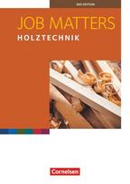 Job Matters A2 Holztechnik. Arbeitsheft, Job Matters A2 Holztechnik. Arbeitsheft