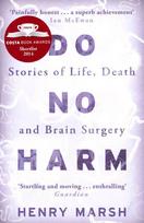 Do No Harm: Stories of Life, Death and Brain Surgery