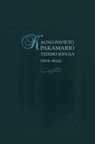Kauno pavieto pakamario teismo knyga (1619–1624), Kauno pavieto pakamario teismo knyga (1619–1624)