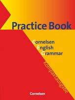 English G. Kompaktausgabe. Practice Book: Cornelsen English Grammar. Für das 8. bis 10. Schuljahr, English G. Kompaktausgabe. Practice Book: Cornelsen English Grammar. Für das 8. bis 10. Schuljahr