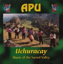CD Apu  – Uchuracay Music Of The Sacred Valley