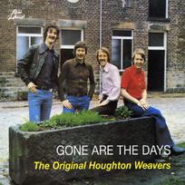 CD The Houghton Weavers – Gone Are The Days
