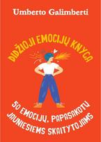 Didžioji emocijų knyga. 50 emocijų, papasakotų jauniesiems skaitytojams, Didžioji emocijų knyga. 50 emocijų, papasakotų jauniesiems skaitytojams