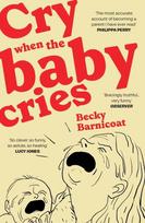 Cry When the Baby Cries, Cry When the Baby Cries