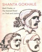 Maili Chadar, or The Stained Shawl and Truth and Justice: Two Plays