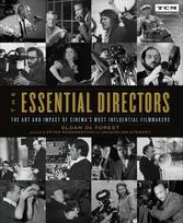 Essential Directors: The Art and Impact of Cinema's Most Influential Filmmakers