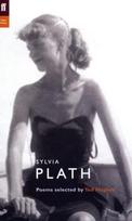 Sylvia Plath: Poems Selected by Ted Hughes Main - Poet to Poet