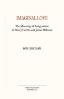 Imaginal Love: The Meanings of Imagination in Henry Corbin and James Hillman