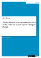 Natural Selection by Gamers? The Influence of the 32-bit Era on subsequent Gamepad Design