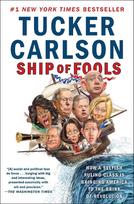 Ship of Fools: How a Selfish Ruling Class Is Bringing America to the Brink of Revolution