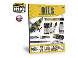 AMMO MIG aliejinių dažų gidas modeliui „How to Paint with Oils“
