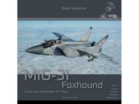 Duke Hawkins MiG-31 Foxhound knyga – detalus aviacinis foto gidas