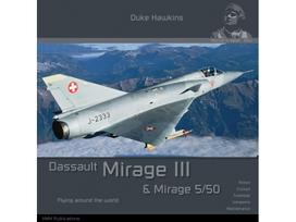 Duke Hawkins knyga: Dassault Mirage III/5/50 – legendinis naikintuvas