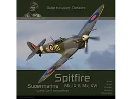 Spitfire Supermarine Mk.IX & Mk.XVI: iliustruota Antrojo karo knyga