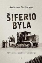 Šiferio byla. Kolektyvizacijos Lietuvoje istorija, Šiferio byla. Kolektyvizacijos Lietuvoje istorija