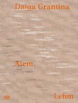 Daiga Grantina: Atem, Lehm