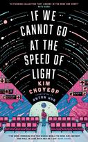 If We Cannot Go at the Speed of Light