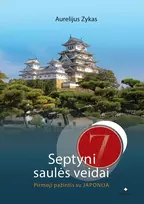 Audio Septyni saulės veidai. Pirmoji pažintis su Japonija - Aurelijus Zykas