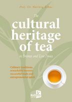The cultural heritage of tea in Bremen and East Frisia: Culinary traditions, remarkable teaware, successful trade and entrepreneurial spirit