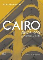 Cairo Since 1900: An Architectural Guide