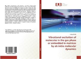 Vibrational excitation of molecules in the gas phase or embedded in matrices by ab initio molecular dynamics
