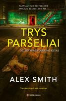 Trys paršeliai. Detektyvas Robertas Ketas, 3 dalis - Alex Smith