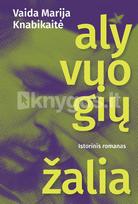 Alyvuogių žalia - Vaida Marija Knabikaitė