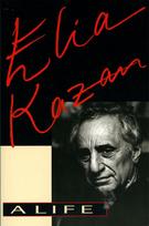 Elia Kazan: A Life
