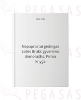 Nepaprastai gėdingas Lotės Bruks gyvenimo dienoraštis. Pirma knyga - Katie Kirby