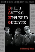 Britų šnipas Hitlerio guolyje. Nuo Biržų iki Berlyno:  barono B. de Roppo misija atskleista