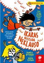 Ikaras niekada neklauso. Mokyklos detektyvai, 14 dalis