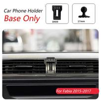 Skoda Fabia 2015 2016 2017 Automobilio telefono laikiklis Specialus fiksuotas laikiklio pagrindas 17mm Neužblokuojantis oro išleidimo angą Interjero aksesuarai
