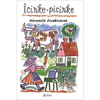 Icinke-picinke - Pasakos vaikams priešmokyklinio amžiaus auf Litauisch
