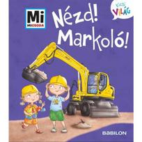 Žiūrėk! Ekskavatorius! - Kas Yra Kas, Mažasis pasaulis 11. auf Litauisch