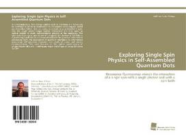 Exploring Single Spin Physics in Self-Assembled Quantum Dots: Resonance fluorescence reveals the interaction of a single spin with a single photon and with a spin bath