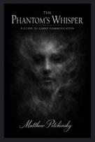 The Phantom's Whisper: A Guide to Ghost Communication