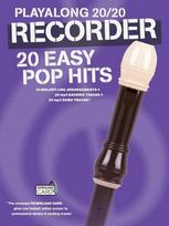 Play Along 20/20 Recorder: 20 Easy Pop Hits