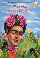 Who Was Frida Kahlo?, Who Was Frida Kahlo?